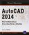 AutoCAD 2014 – Des fondamentaux à la présentation détaillée