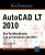 AutoCAD LT 2010 – Des fondamentaux à la présentation détaillée