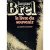 Brel – le livre souvenir. [Broché] [Broché] [Broché] [Broché] [Broché] [Broché] [Broché] [Broché] [Broché] [Broché] [Broché] [Broché] [Broché] [Broché] [Broché] [Broché] [Broché] [Broché]