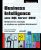 Business Intelligence avec SQL Server 2012 – Maîtrisez les concepts et réalisez un système décisionnel