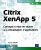 Citrix XenApp 5 – Concepts et mise en oeuvre de la virtualisation d'application