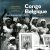 Congo Belgique (1955-1965): Entre propagande et réalité