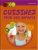 Cuisinez pour vos enfants: Plus de 150 recettes pour petits gourmands