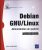 Debian GNU/Linux – Administration du système (Nouvelle édition)