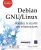 Debian GNU/Linux – Maîtrisez la sécurité des infrastructures