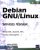 Debian GNU/Linux – Services réseaux (Bind DNS, Apache, NFS, Samba, Messagerie…)