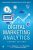 Digital Marketing Analytics: Making Sense of Consumer Data in a Digital World: Making Sense of Consumer Data in a Digital World