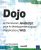 Dojo – le framework JavaScript pour le développement rapide d'applications Web