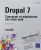 Drupal 7 – Concevoir et administrer vos sites web