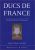 Ducs de France. Les 32 quartiers des ducs français et de leurs épouses en 1789 ayant une descendance. Essai de généalogie et d'héraldique critique