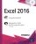 Excel 2016 – Complément vidéo : Apprenez à créer des formules de calcul