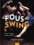 FOUS DE SWING