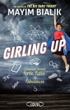 Girling up – Comment devenir forte, futée et fabuleuse