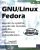 Gnu/Linux Fedora – Securite du Systeme, des Donnees, Pare-Feu, Chiffrement, Authentification …