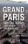 Grand Paris. Sortir des illusions, approfondir les ambitions