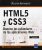 HTML5 Y CSS3 (2¦ED.) DOMINE LOS ESTANDARES DE LAS APLICACION