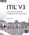 ITIL® V3 – Comprendre la démarche et adopter les bonnes pratiques