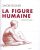 LA FIGURE HUMAINE (0000)