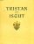 LE ROMAN DE TRISTAN ET ISEUT