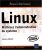 LINUX – Maîtrisez l'administration du système