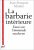 La Barbarie intérieure, 3e édition