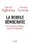 La double Démocratie. Une Europe politique pour la croissance