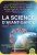 La science d'avant-garde: L'homme face à l'univers dans tous ses états.