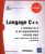 Langage C++ – L'héritage du C et la programmation orientée objet (avec programmes d'illustration et exercices)