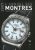 L'annuel des montres 2007 : Catalogue raisonné des modèles et des fabricants