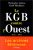 Le KGB contre l'Ouest : 1917-1991