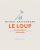 Le Loup: Une histoire culturelle