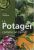 Le Potager comme on l'aime