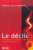 Le déclic – Transformer la douleur qui détruit en douleur qui guérit