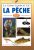 Le guide complet de la pêche en eau douce