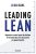 Leading Lean – Repensez votre façon de diriger et tranformez les obstacles en opportunités