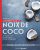 Les bienfaits de la noix de coco – 40 recettes pour faire le plein d'énergie