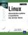 Linux – Administration système et exploitation des services réseau (3ième édition)