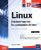 Linux – Entraînez-vous sur les commandes de base : Exercices et corrigés (3ième édition)