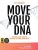 Move Your DNA