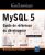 MySQL 5 – Guide de référence du développeur (Nouvelle édition)