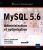 MySQL 5.6 – Administration et optimisation