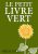 PETIT LIVRE VERT (LE)