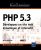 PHP 5.3 – Développez un site web dynamique et interactif