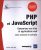 PHP et JavaScript – Dynamisez vos sites et applications web (avec exercices et corrigés)