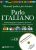 Parlo italiano. Manuale pratico per stranieri. Con CD-ROM