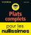 Plats complets pour les nullissimes