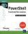 PowerShell – Fonctionnalités avancées (Nouvelle édition)