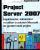 Project Server 2007 – Implémenter, administrer et utiliser la solution Microsoft de gestion multi projets