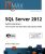 SQL Server 2012 – Administration d'une base de données transactionnelle (édition enrichie de vidéos) – Théorie et TP corrigés