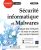 Sécurité informatique et Malwares – Analyse des menaces et mise en oeuvre des contre-mesures (3e édition)